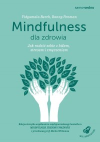 Mindfulness dla zdrowia. Jak radzić - okładka książki