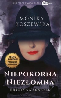 Niepokorna, niezłomna Krystyna - okładka książki