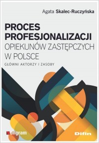 Proces profesjonalizacji opiekunów - okładka książki