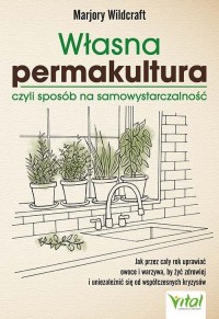 Własna permakultura, czyli sposób - okładka książki