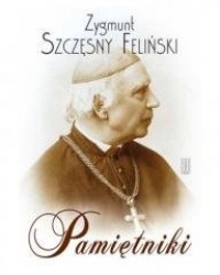 Zygmunt Szczęsny Feliński, Pamiętniki - okładka książki