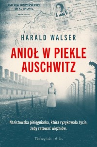Anioł w piekle Auschwitz - okładka książki