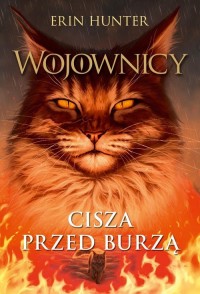 Cisza przed burzą. Wojownicy. Tom - okładka książki