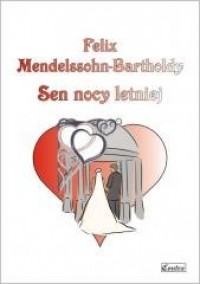 Felix Mendelssohn-Bartholdy: Sen - okładka książki