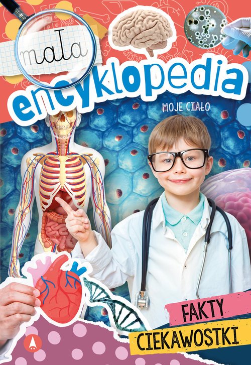 Mała encyklopedia. Moje ciało - okładka książki