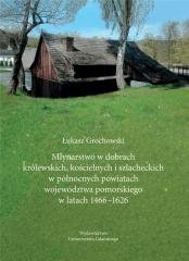 Młynarstwo w dobrach królewskich, - okładka książki