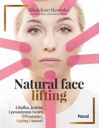 Natural face lifting. Gładka, jędrna - okładka książki
