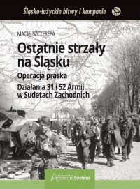 Ostatnie strzały na Śląsku. Operacja - okładka książki