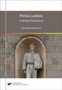Polska Ludowa w edukacji historycznej - okładka książki