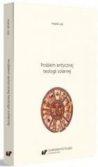 Problem antycznej teologii solarnej - okładka książki