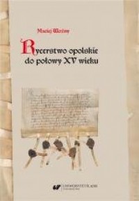 Rycerstwo opolskie do połowy XV - okładka książki