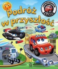 Samochodzik Franek Podróż w przyszłość - okładka książki