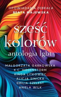 Sześć kolorów antologia LGBT - okładka książki