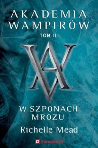 Akademia wampirów Tom 2 W szponach - okładka książki