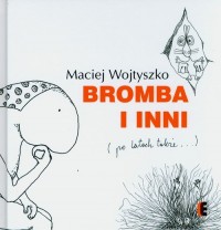 Bromba i inni (po latach także) - okładka książki
