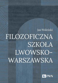 Filozoficzna Szkoła Lwowsko-Warszawska - okładka książki