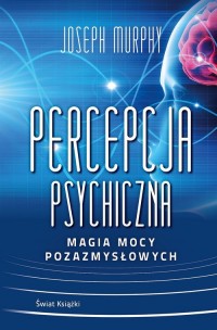 Percepcja psychiczna: magia mocy - okładka książki