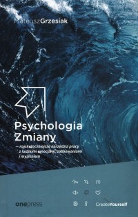 Psychologia Zmiany najskuteczniejsze - okładka książki