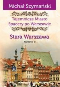 Spacery po Warszawie. Stara Warszawa - okładka książki