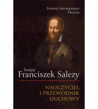 Święty Franciszek Salezy. Nauczyciel - okładka książki