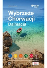 Wybrzeże Chorwacji Dalmacja #Travel&Style - okładka książki