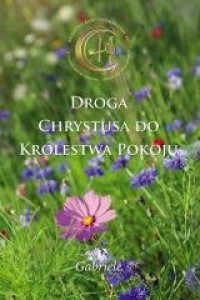 Droga Chrystusa do Królestwa Pokoju - okładka książki