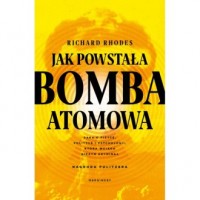 Jak powstała bomba atomowa - okładka książki