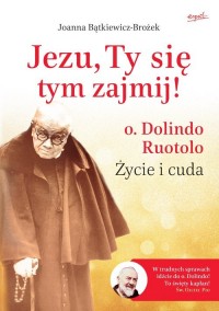 Jezu, Ty się tym zajmij!. o. Dolindo - okładka książki