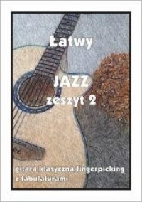 Łatwy Jazz z.2 gitara klasyczna/fingerpicking - okładka książki