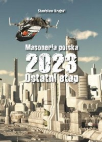 Masoneria polska 2023. Ostatni - okładka książki