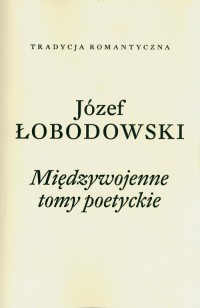 Międzywojenne. Tomy Poetyckie - okładka książki