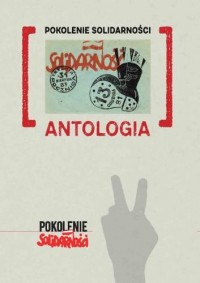 Pokolenie Solidarności. Antologia - okładka książki