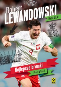 Robert Lewandowski Najlepsze bramki - okładka książki