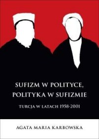 Sufizm w polityce, polityka w sufizmie: - okładka książki