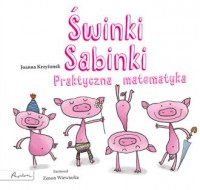 Świnki Sabinki. Praktyczna matematyka - okładka książki