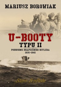 U-Booty typu II Podwodne drapieżniki - okładka książki