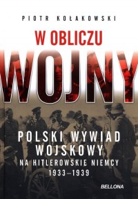 W obliczu wojny. Polski wywiad - okładka książki