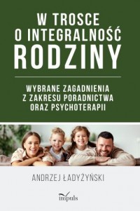 W trosce o integralność rodziny - okładka książki