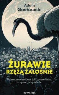 Żurawie rzężą żałośnie - okładka książki