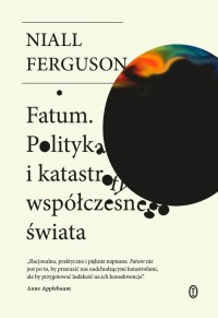 Fatum. Polityka i katastrofy współczesnego - okładka książki