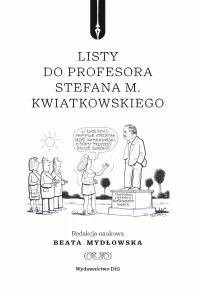 Listy do profesora Stefana M. Kwiatkowskiego - okładka książki