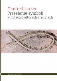 Przesłanie symboli w mitach kulturach - okładka książki
