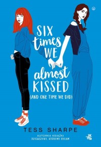 Six times we almost kissed (and - okładka książki
