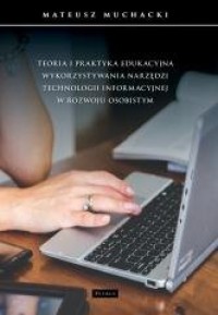 Teoria i praktyka edukacyjna wykorzystywania - okładka książki