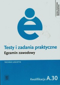 Testy i zadania praktyczne. Egzamin - okładka podręcznika