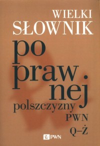 Wielki słownik poprawnej polszczyzny - okładka książki