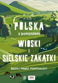 Wioski i sielskie zakątki. Polska - okładka książki