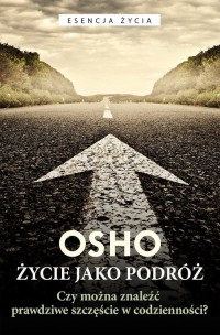 Życie jako podróż. Czy można znaleźć - okładka książki