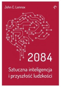 2084. Sztuczna inteligencja i przyszłość - okładka książki