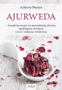 Ajurweda kompletna recepta na optymalizację - okładka książki